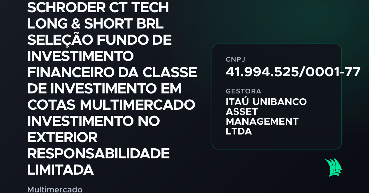SCHRODER CT TECH LONG & SHORT BRL SELEÇÃO… (41.994.525) | TradeMap